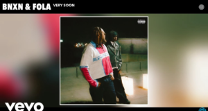 BNXN – Very Soon (ft. FOLA) Mp3 Download