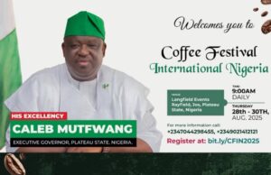 Plateau State to Host Nigeria’s First-Ever International Coffee Festival in August 2025